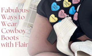 3 Fabulous Ways to Wear Cowboy Boots with Flair