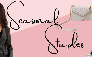 Seasonal Staples: Must-Have Wardrobe Pieces for Effortless Style All Year Round